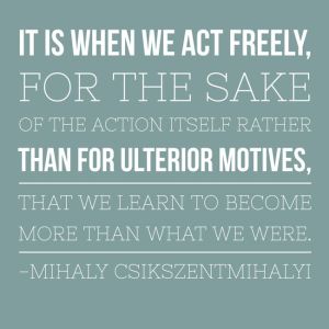 act freely quote by Mihaly Csikszentmihalyi for FLOW: 30 Day Journal Project